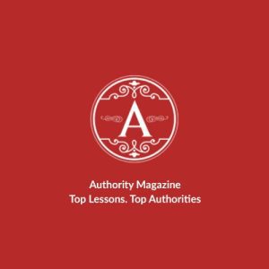 Authority magazine top lessons, top authorities.